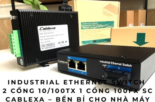Industrial Ethernet Switch 2 cổng 10/100TX 1 cổng 100FX SC Cablexa – Bền bỉ cho nhà máy